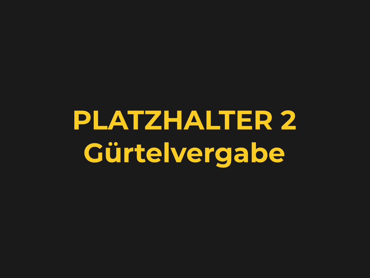 PLATZHALTER 2 – Gürtelvergabe PLATZHALTER 2 – Gürtelvergabe