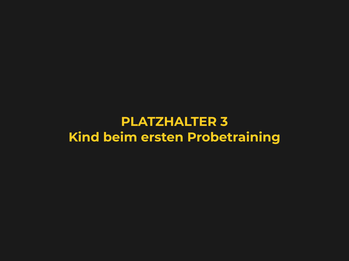 PLATZHALTER 3 – Kind beim ersten Probetraining PLATZHALTER 3 – Kind beim ersten Probetraining